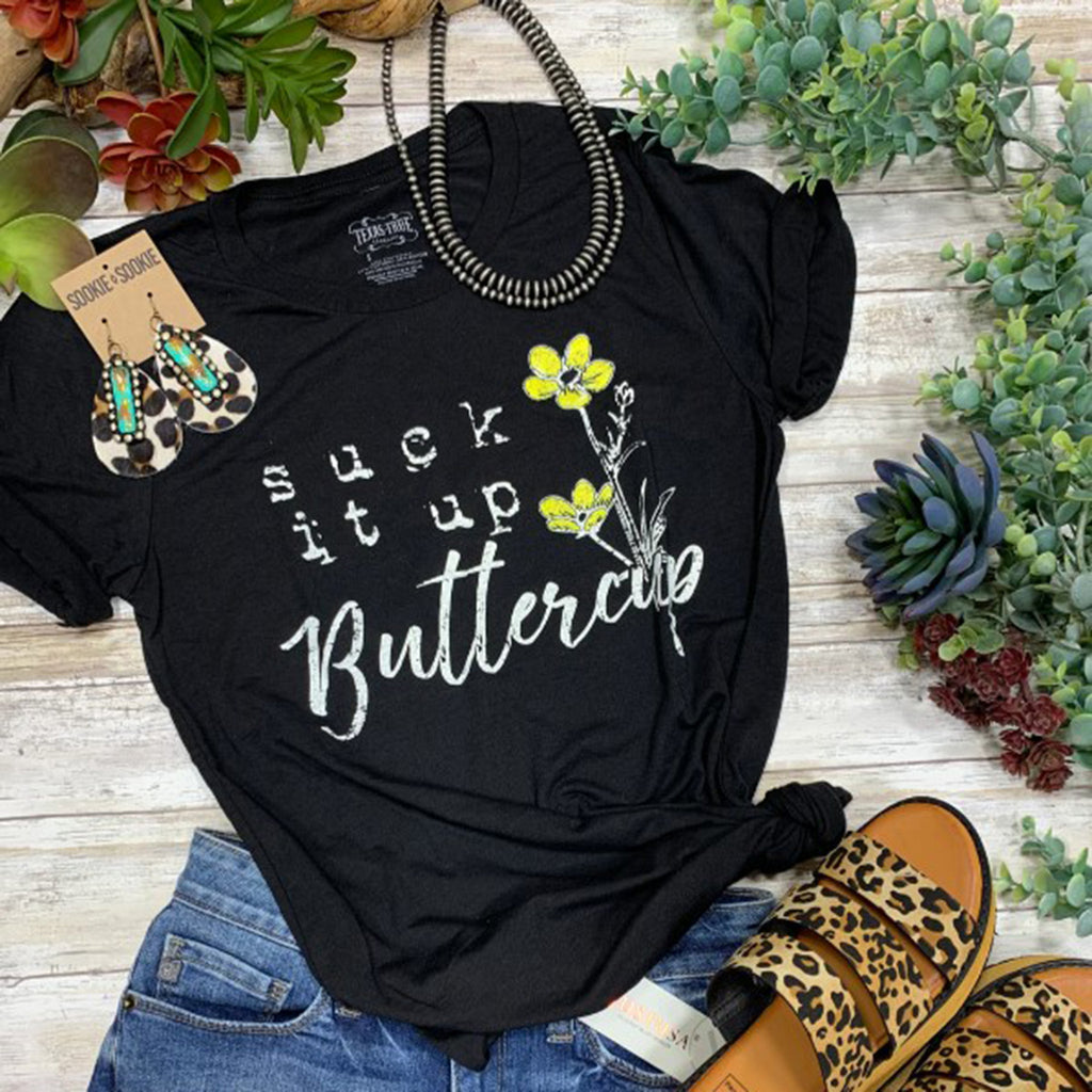 Black T-Shirt with the saying Suck It Up Buttercup with a Yellow Flower